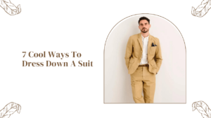 Dress Down A Suit