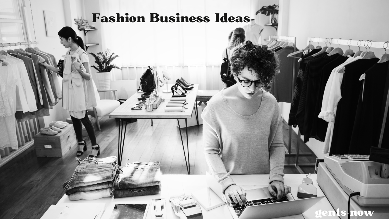 Fashion Business Ideas