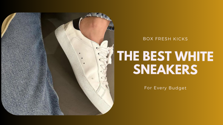 Box Fresh Kicks: The Best White Sneakers For Every Budget