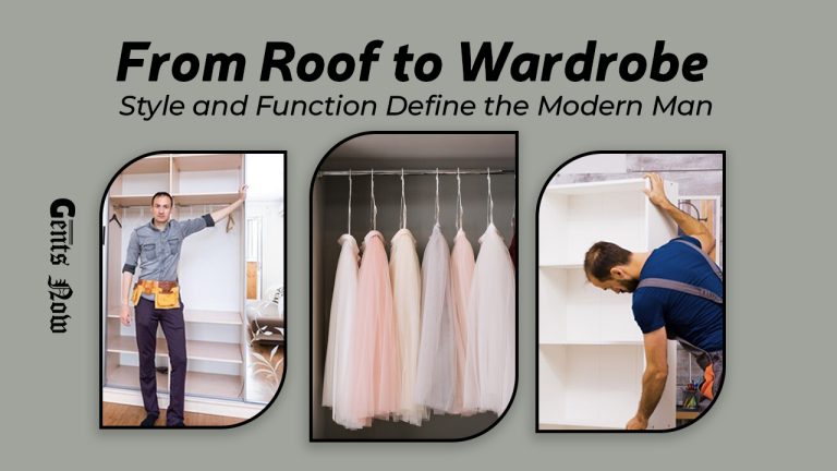 From Roof to Wardrobe: How Both Style and Function Define the Modern Man